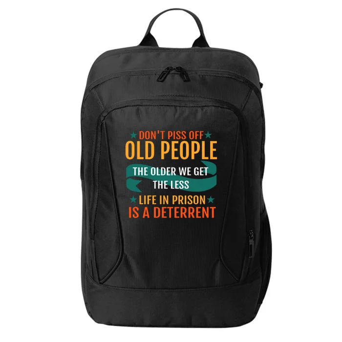 Dont Piss Off Old People City Backpack