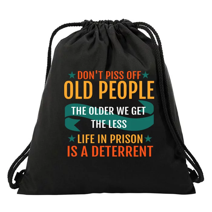 Dont Piss Off Old People Drawstring Bag