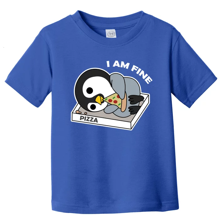 Depressed Pizza Penguin Great Gift I Am Fine Gift Toddler T-Shirt