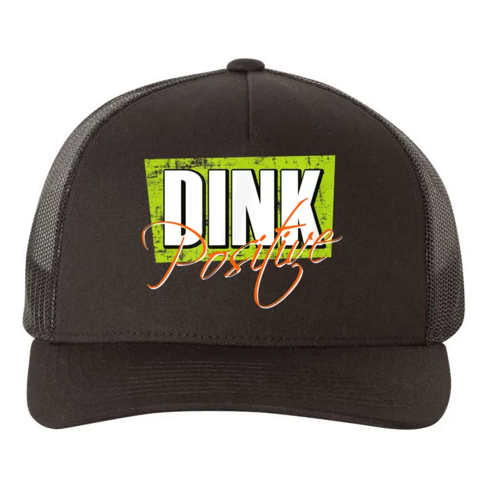 Dink Positive Pickleball Yupoong Adult 5-Panel Trucker Hat