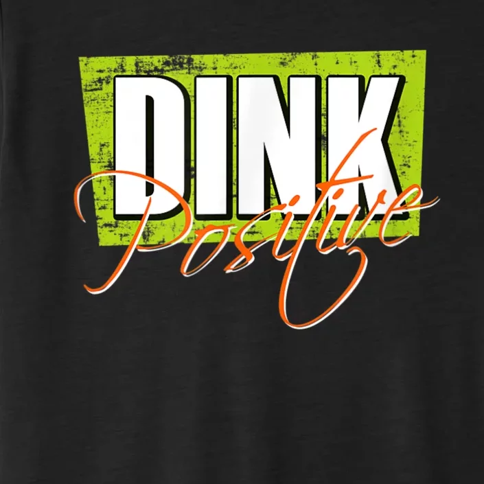 Dink Positive Pickleball ChromaSoft Performance T-Shirt