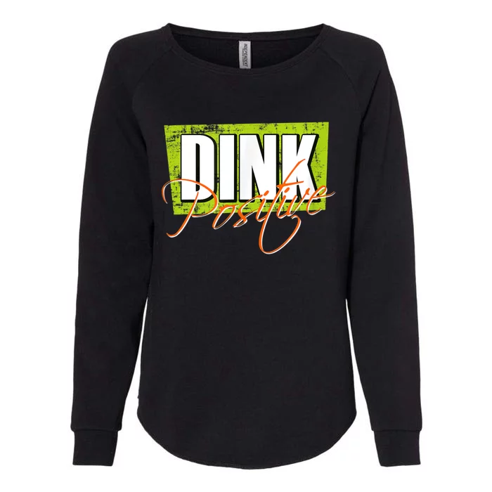 Dink Positive Pickleball Womens California Wash Sweatshirt