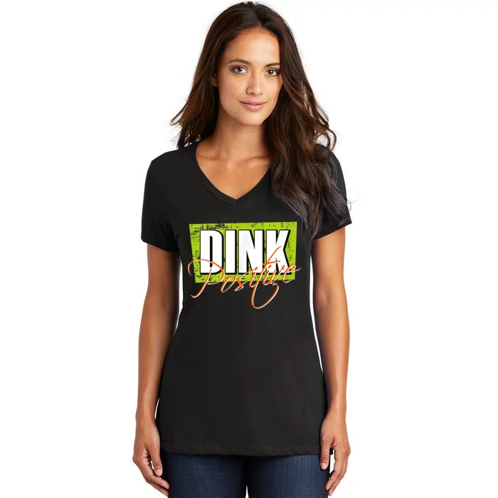 Dink Positive Pickleball Women's V-Neck T-Shirt