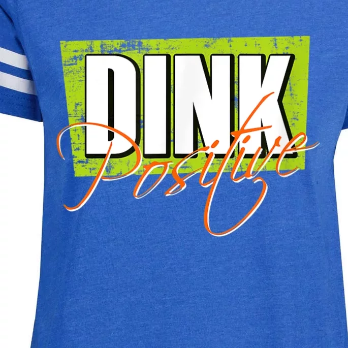 Dink Positive Pickleball Enza Ladies Jersey Football T-Shirt