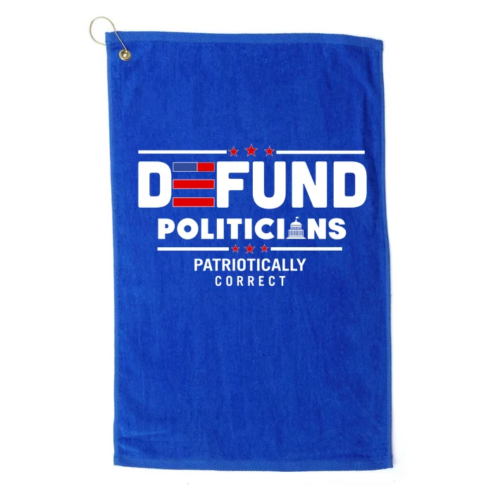 Defund Politicians Patriotically Correct Platinum Collection Golf Towel