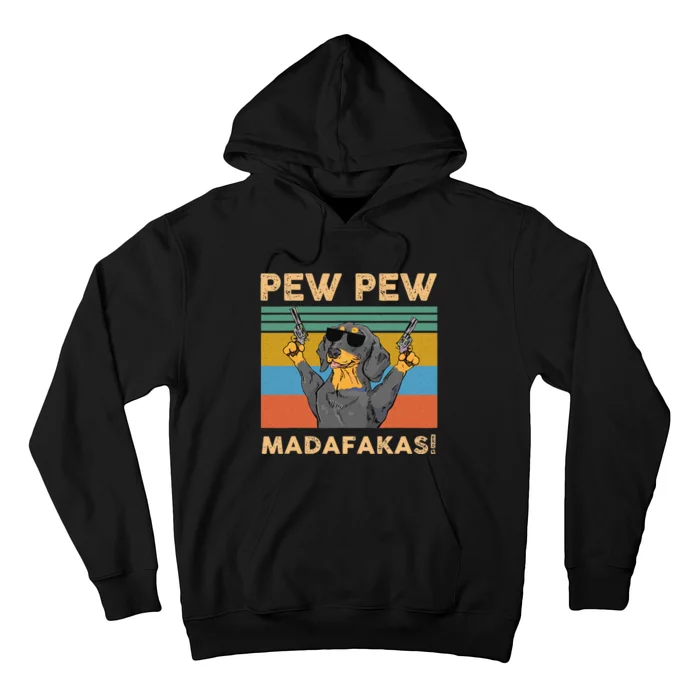 Dachshund Pew Pew Madafakas Vintage Funny Crazy Dog Tee Hoodie