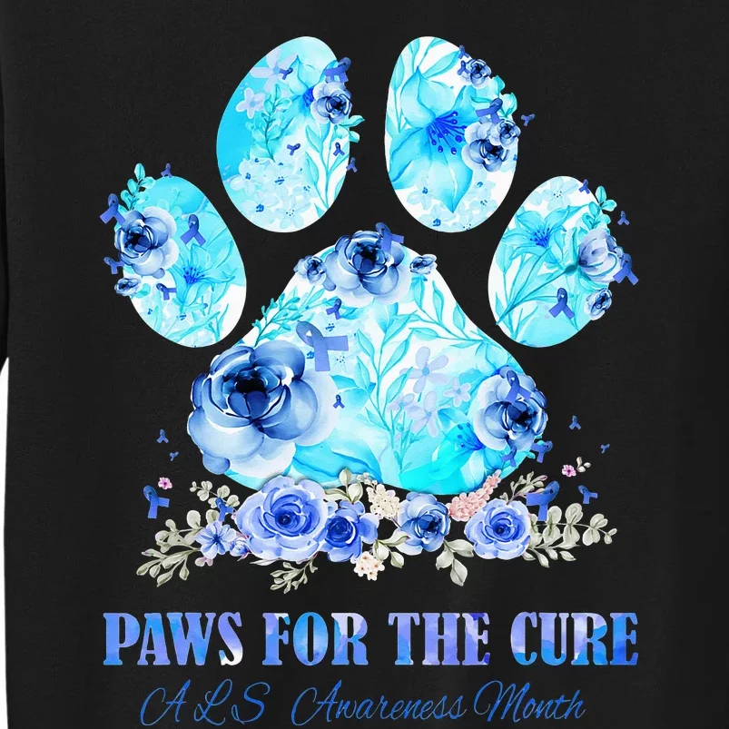 Dog Print Paws For The Cure ALS Awareness Month Tall Sweatshirt