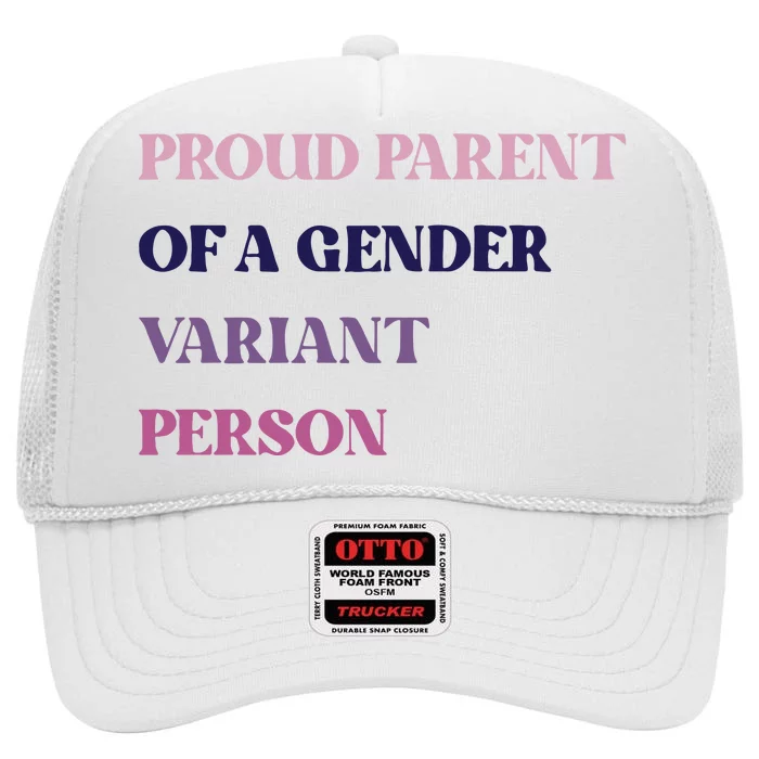 Drunkenmantis Proud Parent Of A Gender Variant Person High Crown Mesh Trucker Hat