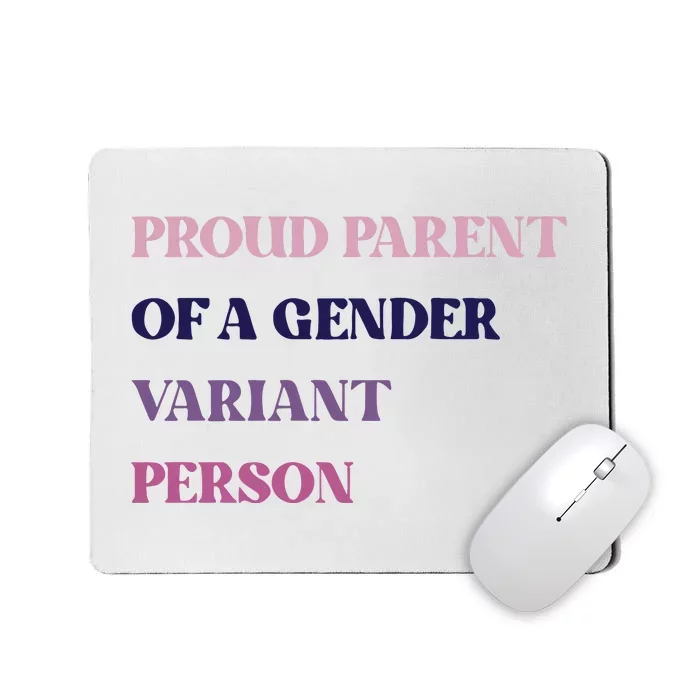 Drunkenmantis Proud Parent Of A Gender Variant Person Mousepad