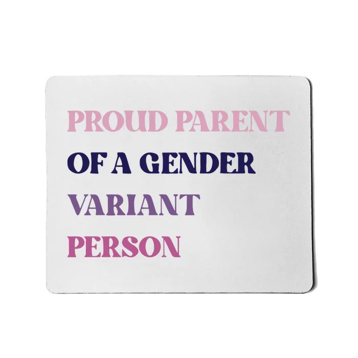 Drunkenmantis Proud Parent Of A Gender Variant Person Mousepad