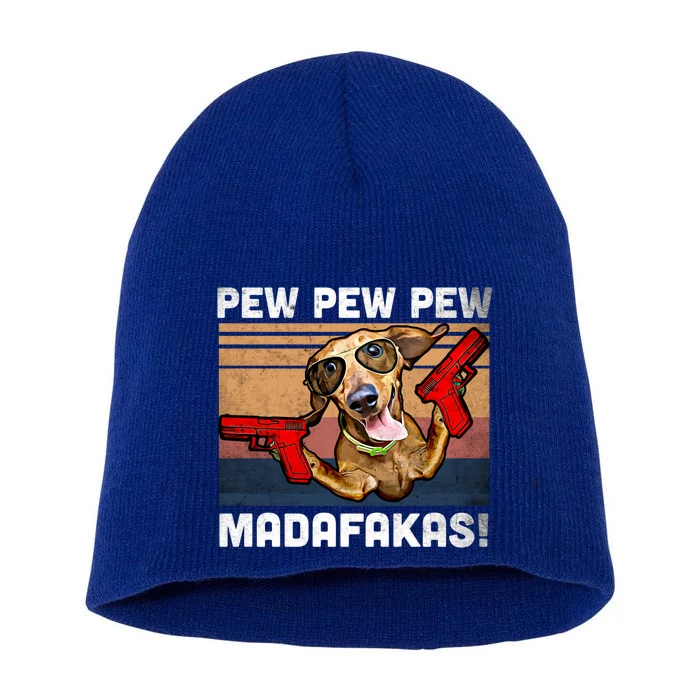 Dachshund Pew Pew Madafakas Cute Gift Vintage Weiner Dog Pew Gift Short Acrylic Beanie