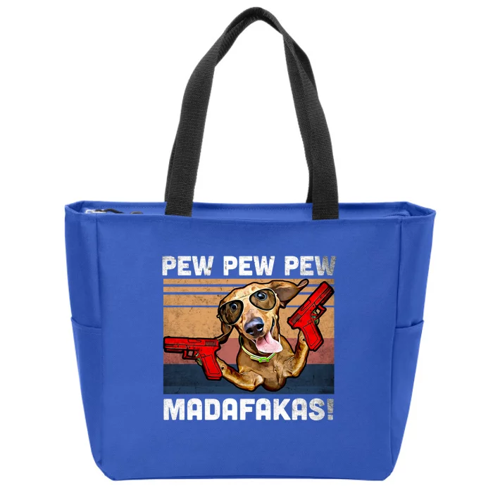 Dachshund Pew Pew Madafakas Cute Gift Vintage Weiner Dog Pew Gift Zip Tote Bag