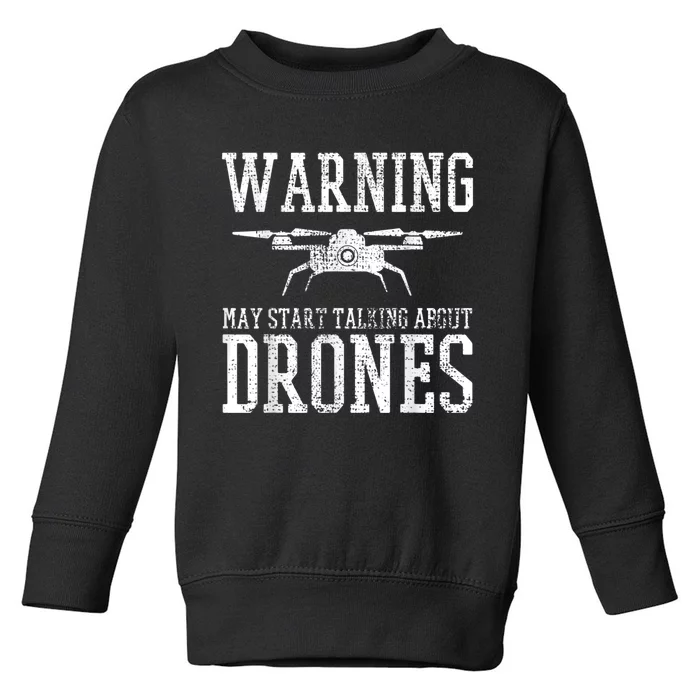 Drone Pilot Quadrocopter Flying Gift Toddler Sweatshirt