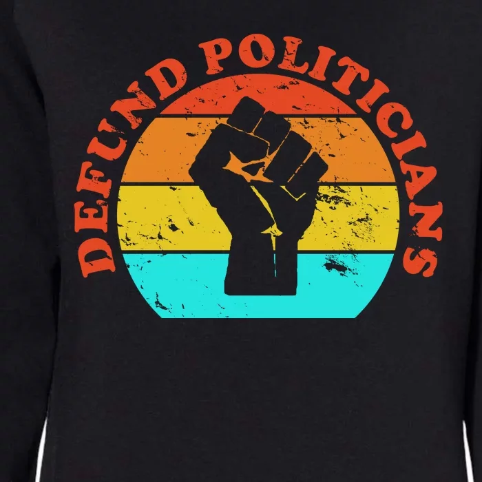 Defund Politicians Retro Womens California Wash Sweatshirt