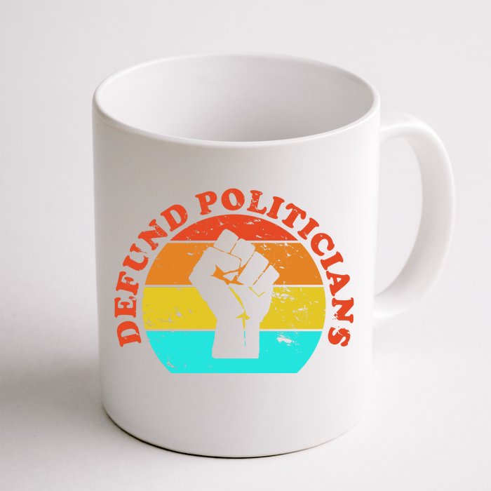 Defund Politicians Retro Front & Back Coffee Mug