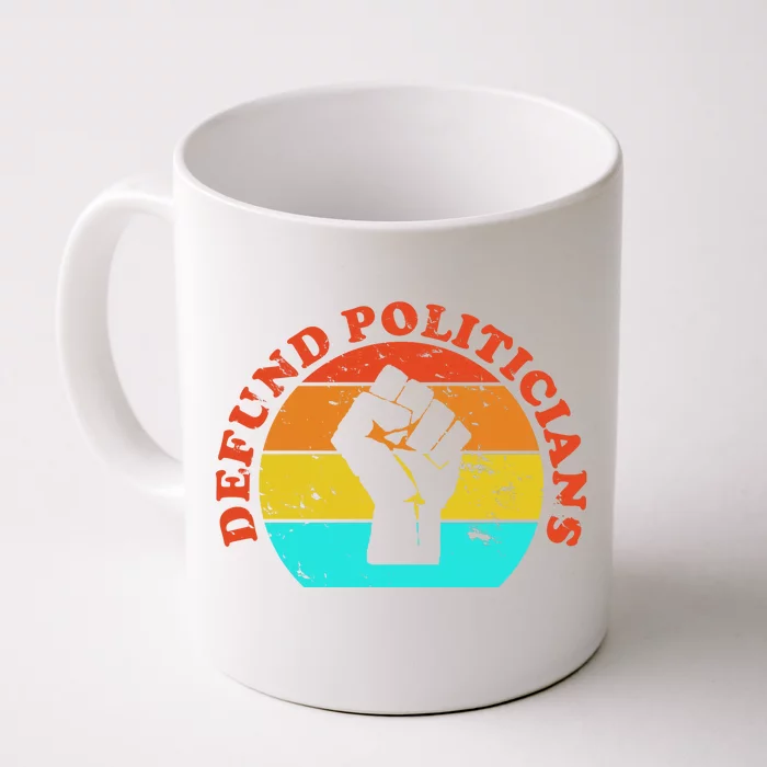 Defund Politicians Retro Front & Back Coffee Mug