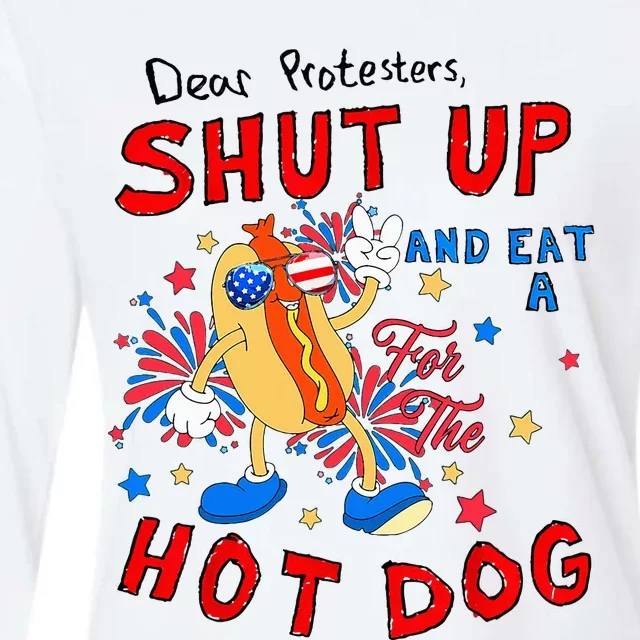 Dear Protesters Shut Up And Eat A Hot Dog Womens Cotton Relaxed Long Sleeve T-Shirt