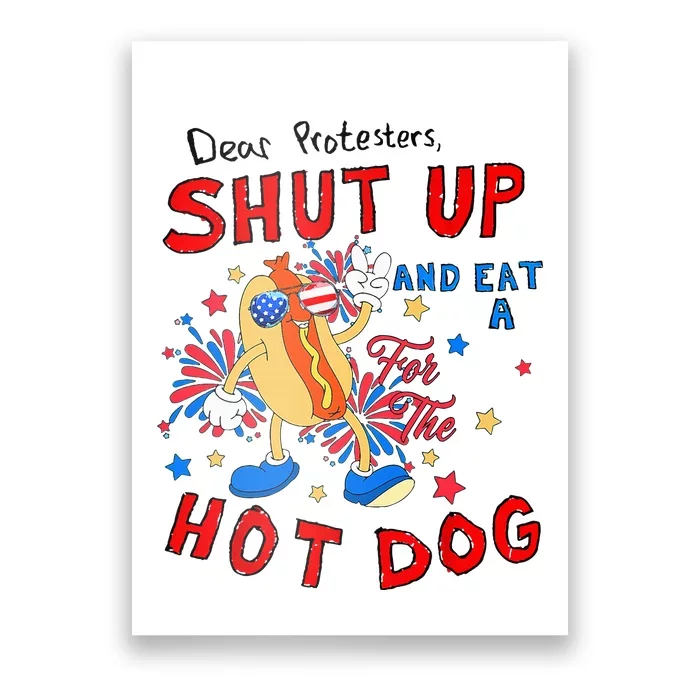 Dear Protesters Shut Up And Eat A Hot Dog Poster