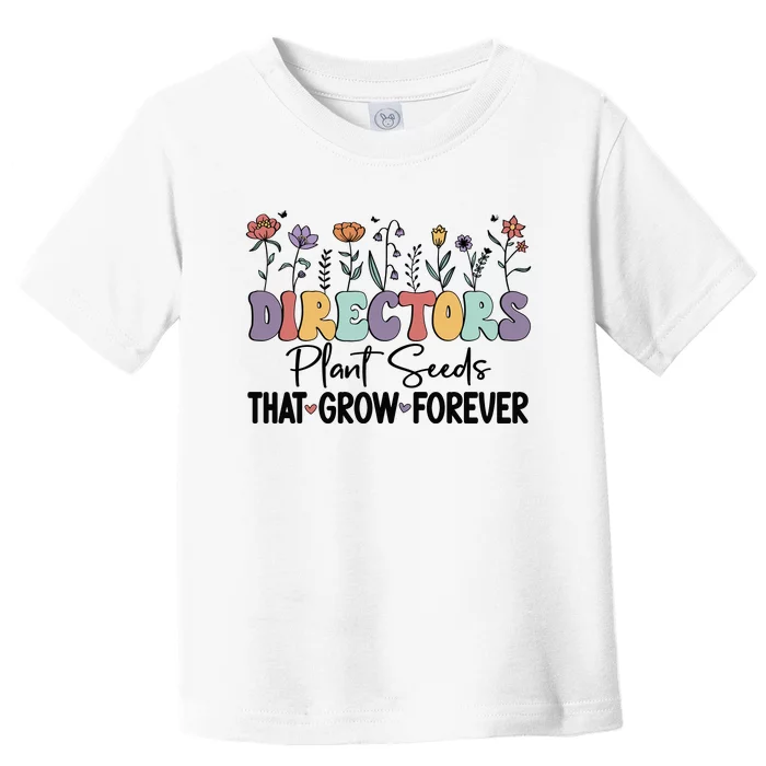 Directors Plant Seeds PNG Toddler T-Shirt