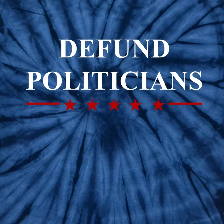 Defund Politicians Simple Logo Tie-Dye T-Shirt