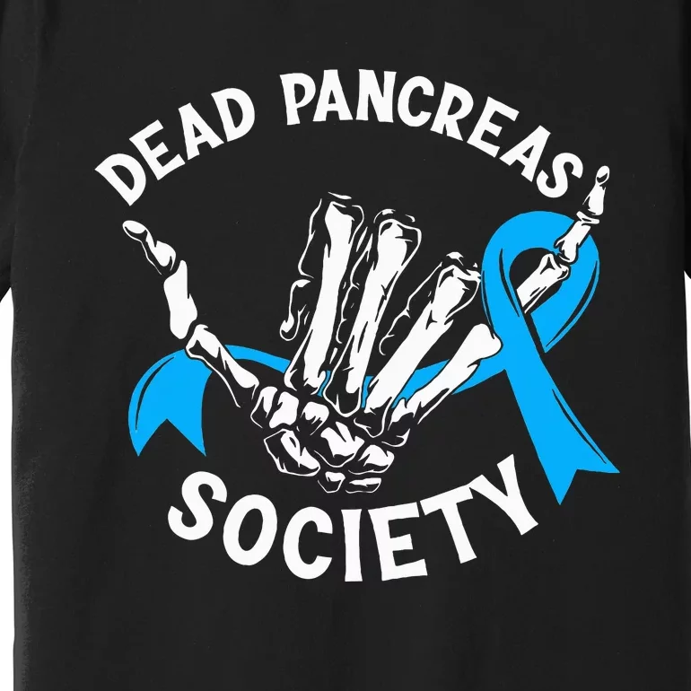 Dead Pancreas Society Diabetes Awareness Skeleton Hand Premium T-Shirt