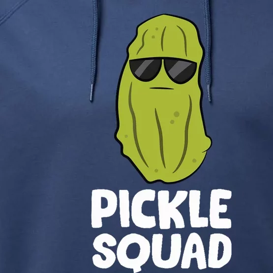 Dill Pickle Squad Pickles Food Team Pickles Love Pickles Performance Fleece Hoodie