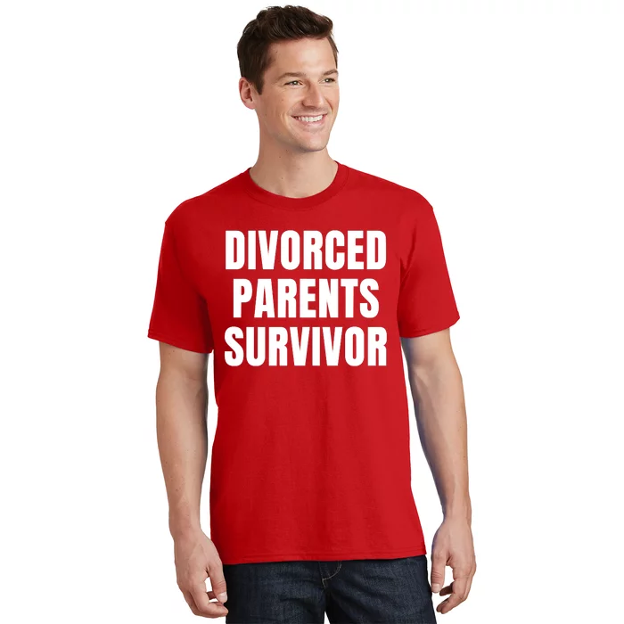 Divorced Parents Survivor Son Daughter Of Divorced Parents T-Shirt