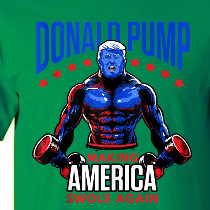 Donald Pump Swole America Trump Weight Lifting Gym Fitness Tall T-Shirt