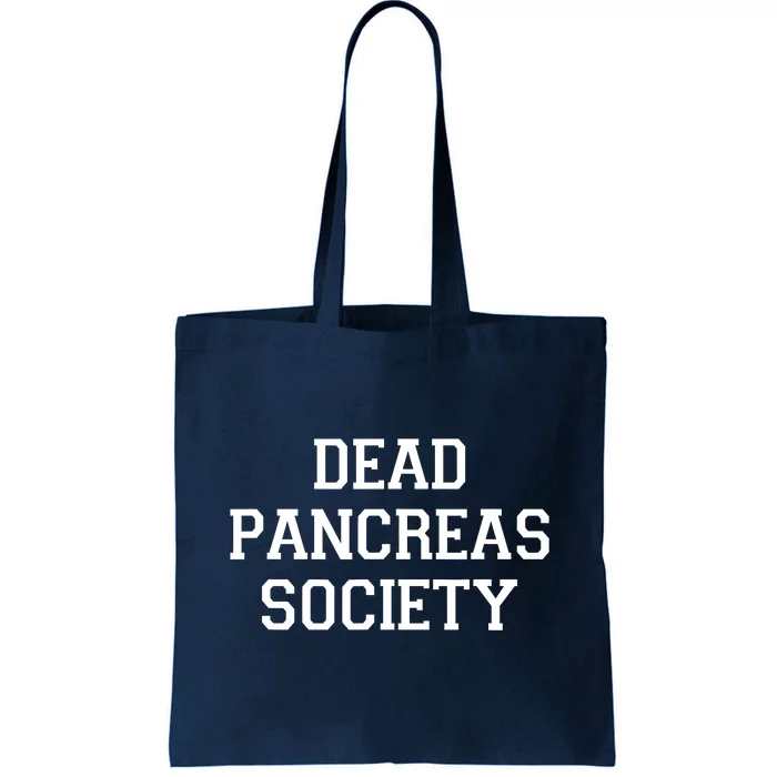 Dead Pancreas Society Tote Bag