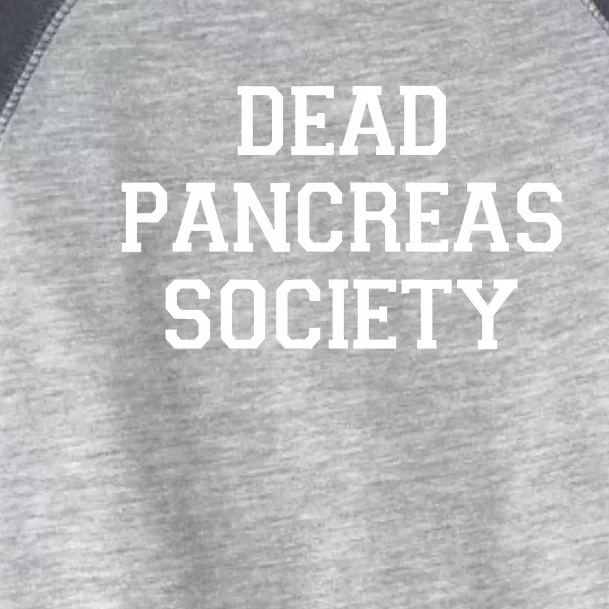 Dead Pancreas Society Toddler Fine Jersey T-Shirt