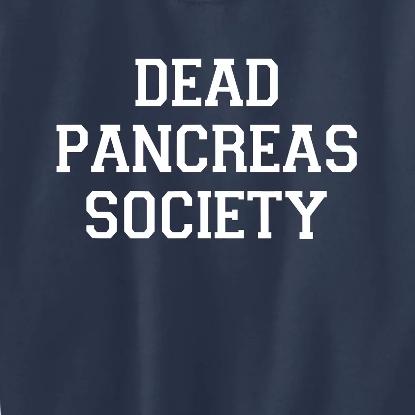 Dead Pancreas Society Kids Sweatshirt