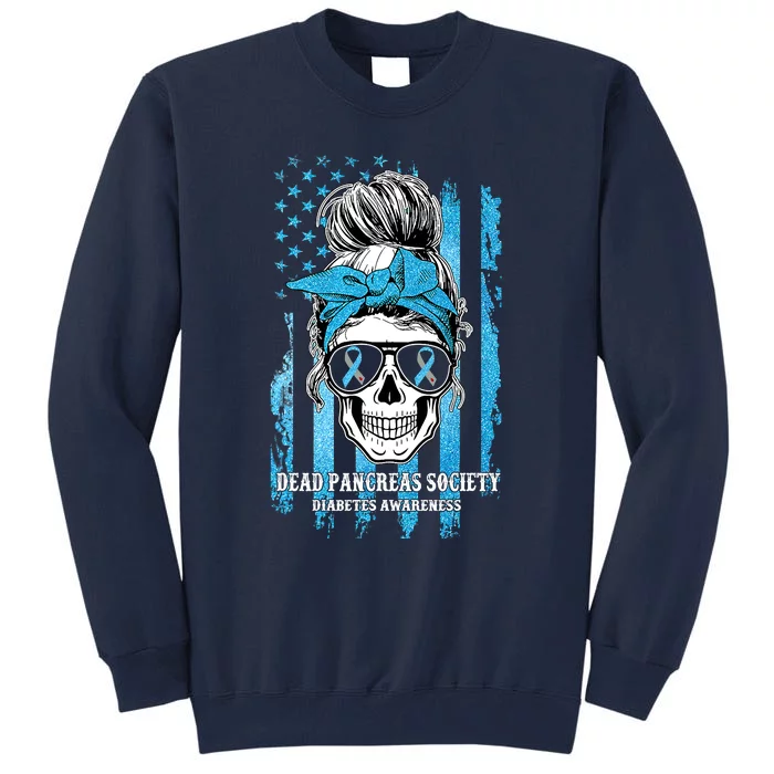 Dead Pancreas Society Diabetes Awareness Skull Messy Bun Tall Sweatshirt