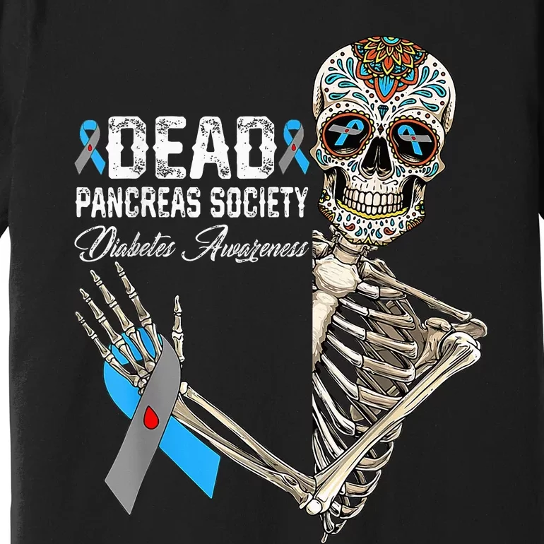 Dead Pancreas Society Diabetes Awareness Day Sugar Skeleton Premium T-Shirt