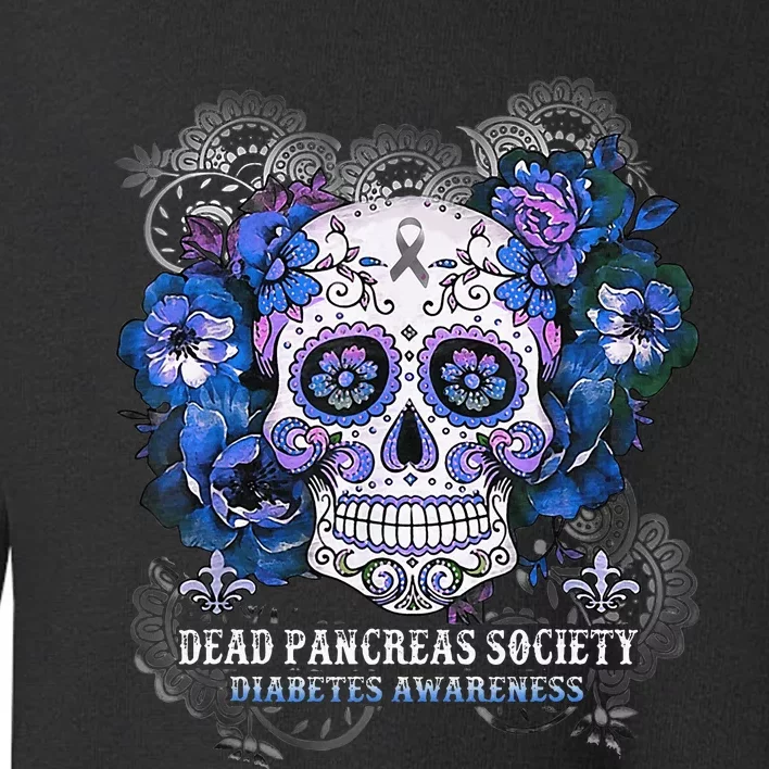 Dead Pancreas Society Sugar Skull Diabetes Awareness Month Toddler Sweatshirt