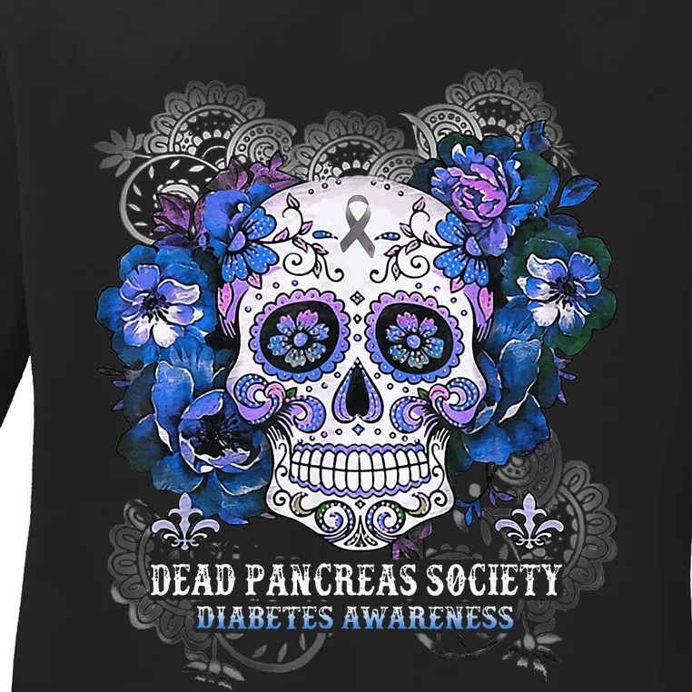 Dead Pancreas Society Sugar Skull Diabetes Awareness Month Ladies Long Sleeve Shirt