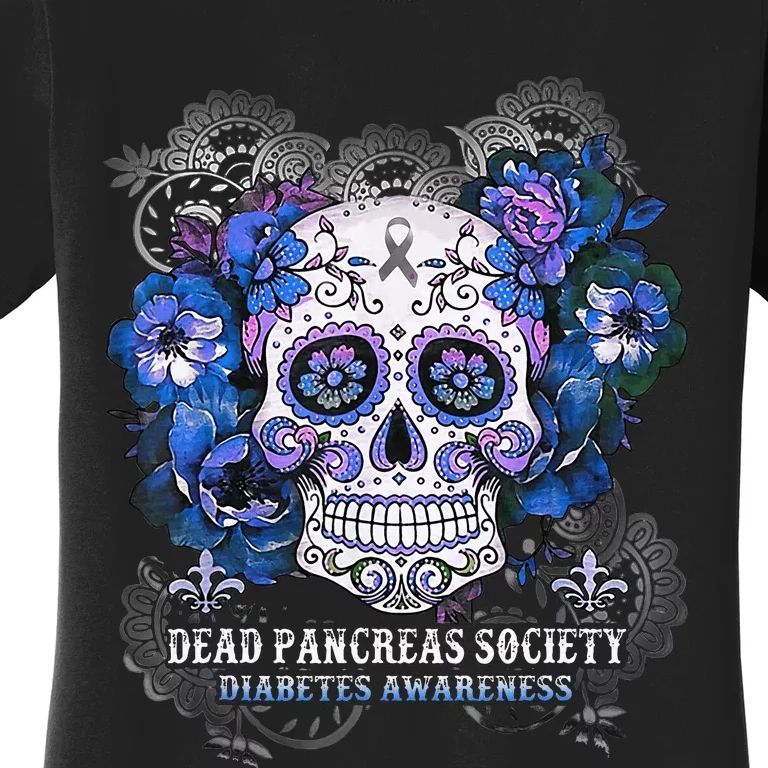 Dead Pancreas Society Sugar Skull Diabetes Awareness Month Women's T-Shirt