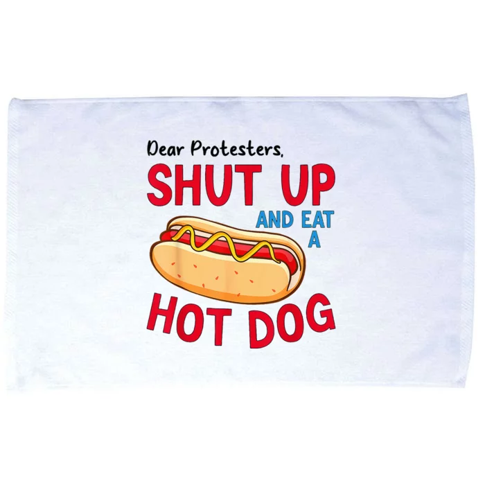 Dear Protesters Shut Up And Eat A Hot Dog Microfiber Hand Towel