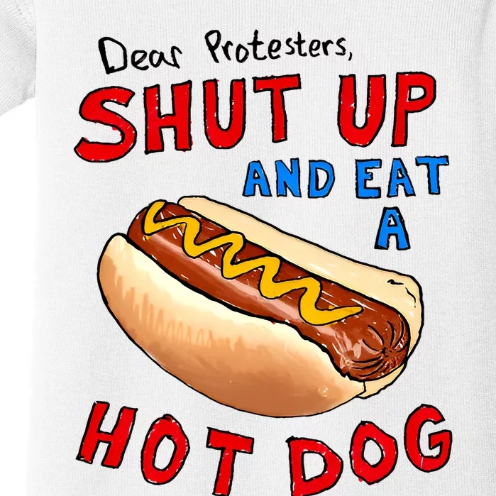 Dear Protesters Shut Up And Eat A Hot Dog Funny 4th Of July Baby Bodysuit