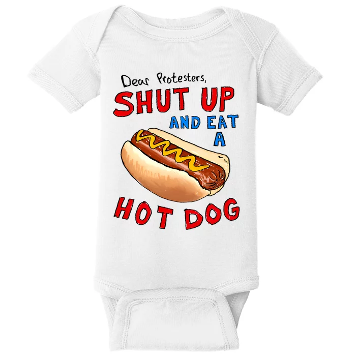 Dear Protesters Shut Up And Eat A Hot Dog Funny 4th Of July Baby Bodysuit