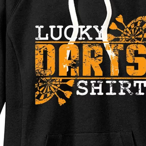 Dart Player Saying For Dart Fans Lucky Darts Women's Fleece Hoodie