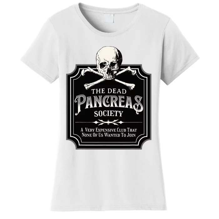 Dead Pancreas Society Type One Diabetes T1d Awareness Skull Women's T-Shirt