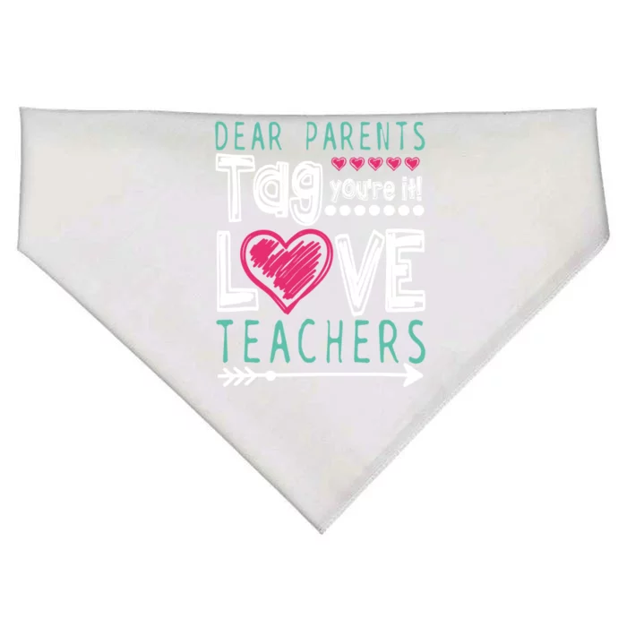 Dear Parents Tag You're It Funny Teacher's Last Day School Gift USA-Made Doggie Bandana