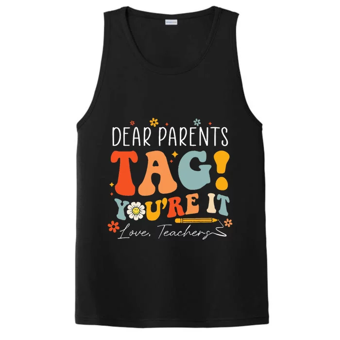 Dear Parents Tag YouRe It Love Teachers Last Day Of School Performance Tank