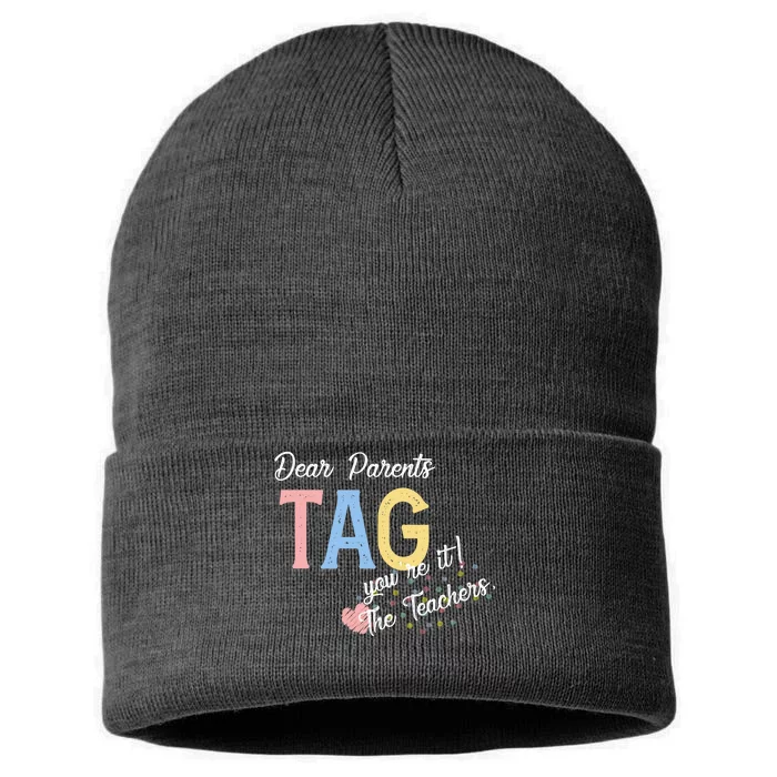 Dear Parents Tag Youre It Love Teachers Funny Sustainable Knit Beanie