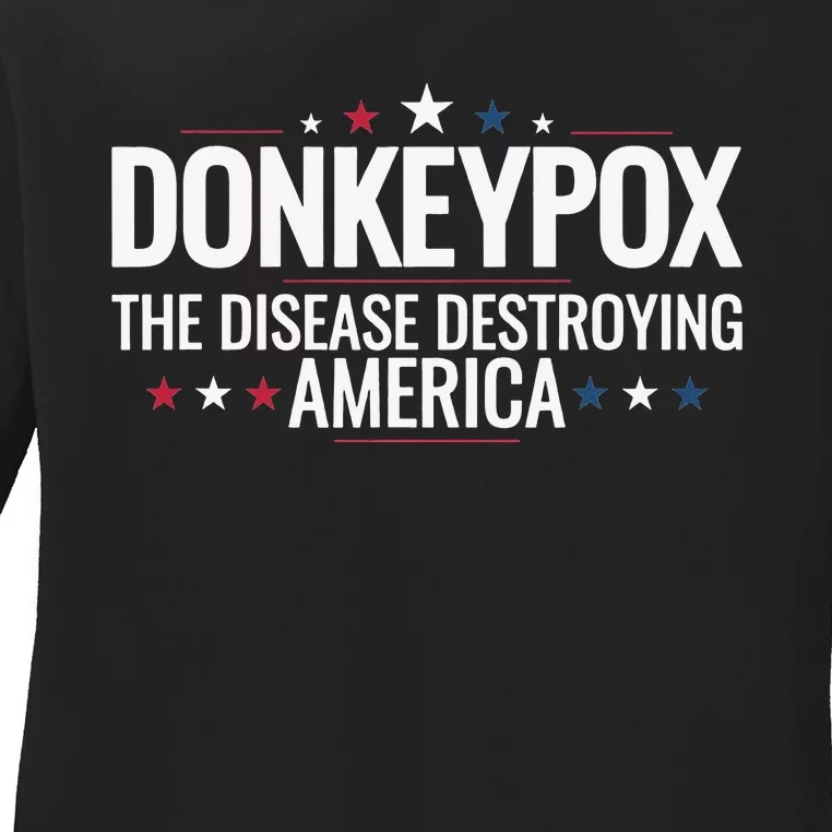 Donkey pox the disease destroying america funny Donkeypox Ladies Long Sleeve Shirt