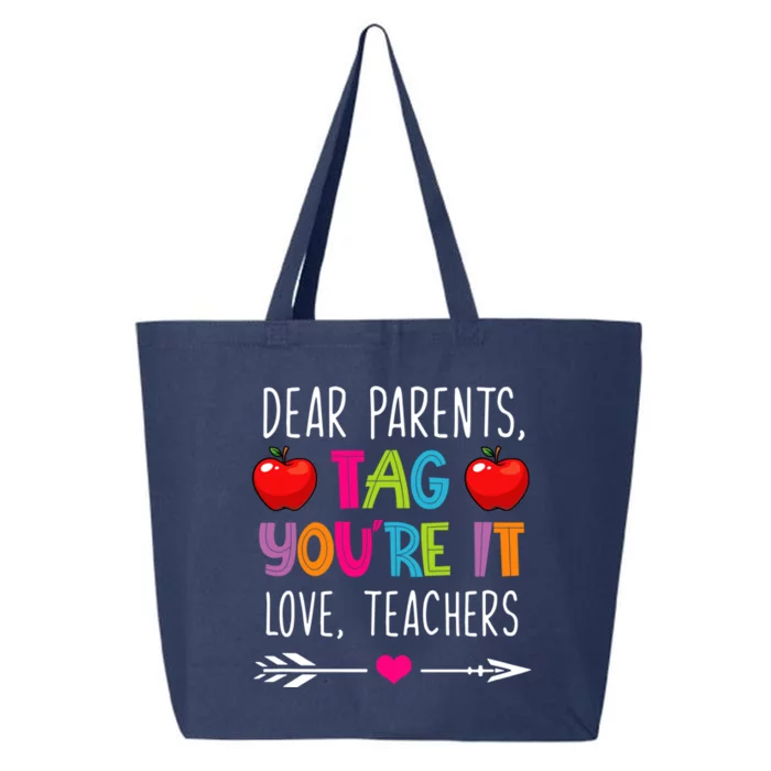 Dear Parents Tag You're It Love Teachers Funny Teacher Day Great Gift 25L Jumbo Tote