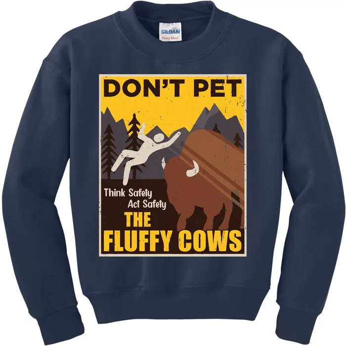 Don't Pet The Fluffy Cows Bison Buffalo Kids Sweatshirt