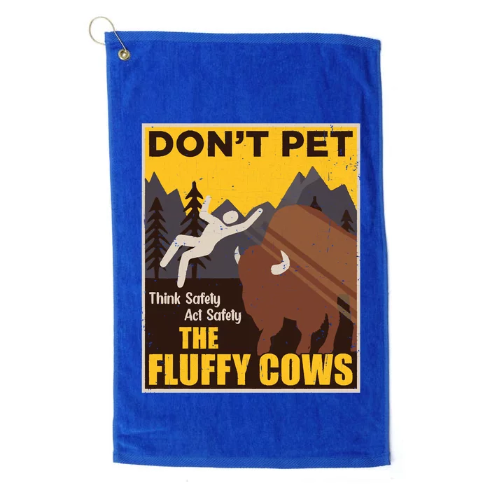 Don't Pet The Fluffy Cows Bison Buffalo Platinum Collection Golf Towel