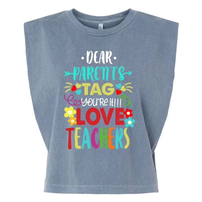 Dear Parents Tag You're It Love Teachers Summer Cute Gift Garment-Dyed Women's Muscle Tee