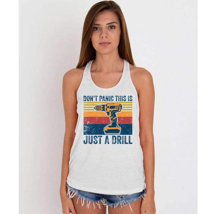 Dont Panic This Is Just A Drill Vintage Funny Tool DIY Women's Knotted Racerback Tank